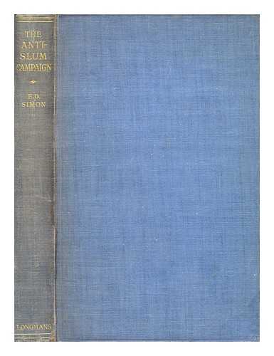 SIMON, ERNEST DARWIN SIMON - The anti-slum campaign