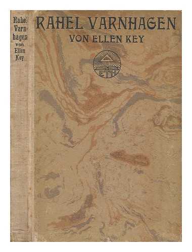 KEY, ELLEN (1849-1926) - Rahel : eine biographische Skizze / von Ellen Key ; einzig autorisierte Uebertragung aus dem Schwedischen Manuskript von Marie Franzos