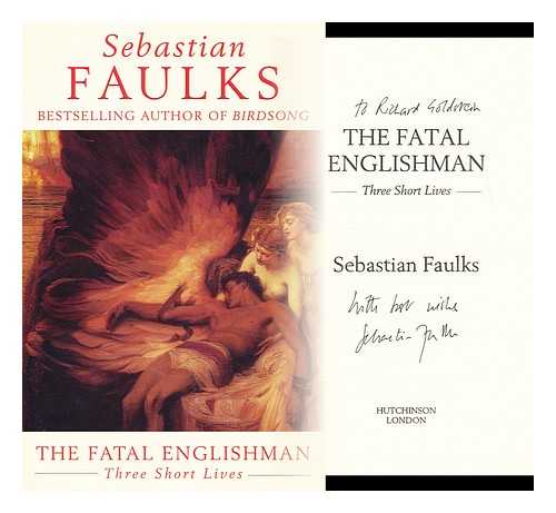 FAULKS, SEBASTIAN - The fatal Englishman  : three short lives