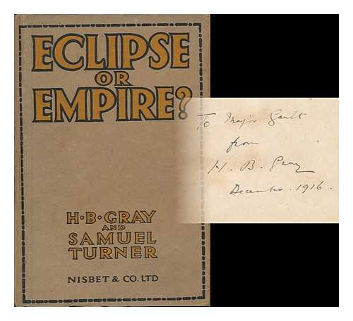 GRAY, HERBERT BRANSTON - Eclipse or Empire?