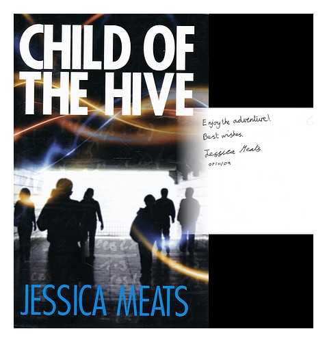 MEATS, JESSICA - Children of the hive