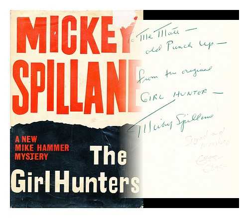 SPILLANE, MICKEY (1918-2006) - The girl hunters