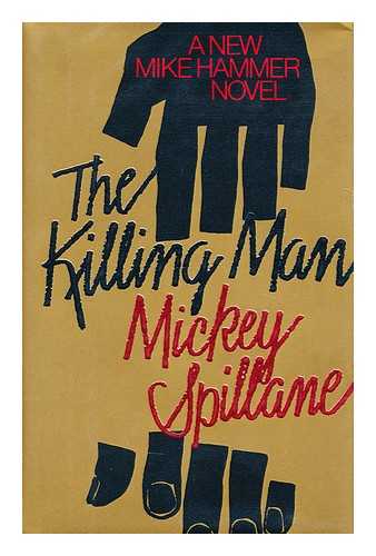 SPILLANE, MICKEY - The killing man