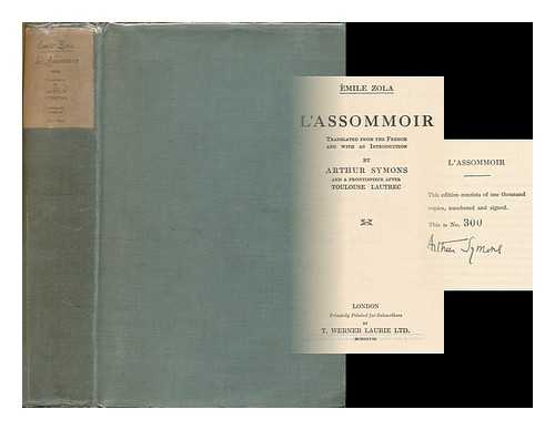 ZOLA, EMILE (1840-1902) - L' Assommoir / Emile Zola ; translated from the French and with an introduction by Arthur Symons ; and a frontispiece after Toulouse Lautrec