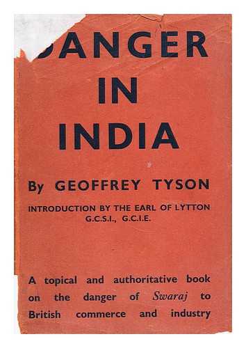 TYSON, GEOFFREY (1898-?) - Danger in India