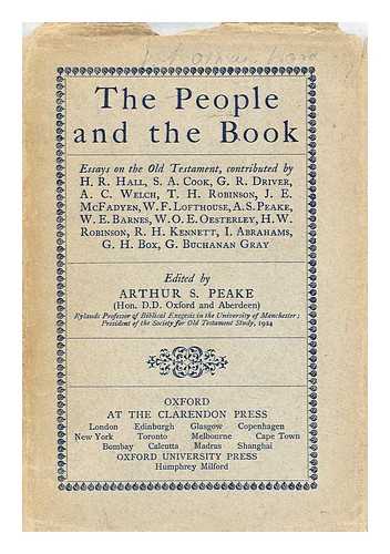 PEAKE, ARTHUR S. (ARTHUR SAMUEL) - The people and the Book : essays on the Old Testament / contributed by H.R.Hall...[et al]