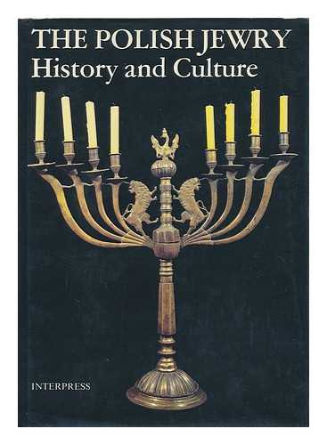 FUKS, MARIAN - Polish Jewry : history and culture / Marian Fuks, Zygmunt Hoffman, Maurycy Horn and Jerzy Tomaszewski [translated by Bogna Piotrowska and Lech Petrowicz]