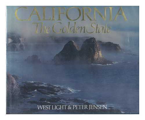 JENSEN, PETER - California : the golden state / introduction and text by Peter Jensen ; photography by West Light