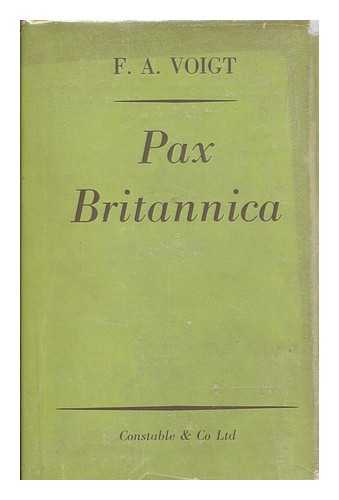 VOIGT, FRITZ AUGUST (1892- ) - Pax Britannica