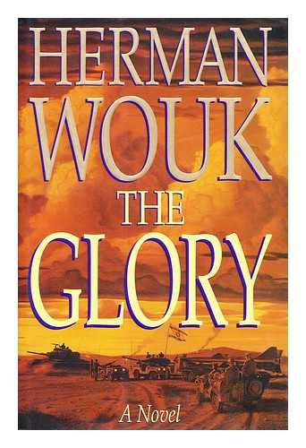 WOUK, HERMAN - The Glory