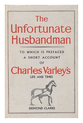 VARLO, CHARLES (CA. 1725-CA. 1795) - The unfortunate husbandman : an account of the life and travels of a real farmer in Ireland, Scotland, England and America