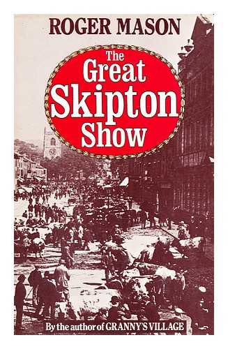 MASON, ROGER - The great Skipton Show