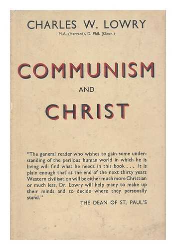 LOWRY, CHARLES WESLEY - Communism and Christ