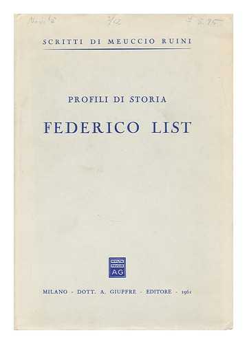 RUINI, MEUCCIO - Profili di storia Federico List