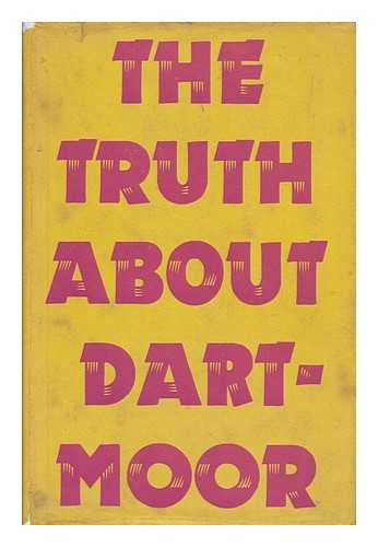 DENDRICKSON, GEORGE (1924- ) - The truth about Dartmoor