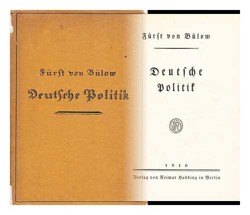 BULOW, BERNHARD, FURST VON (1849-1929) - Deutsche Politik