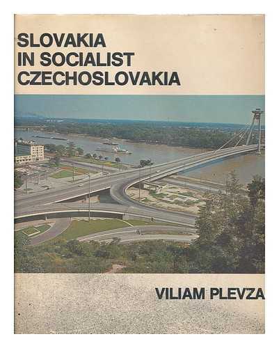 PLEVZA, VILIAM - Slovakia in socialist Czechoslovakia / Viliam Plevza