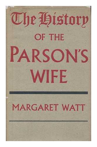 WATT, MARGARET - The history of the parson's wife