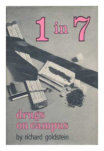 GOLDSTEIN, RICHARD (1944- ) - 1 in 7 : drugs on campus