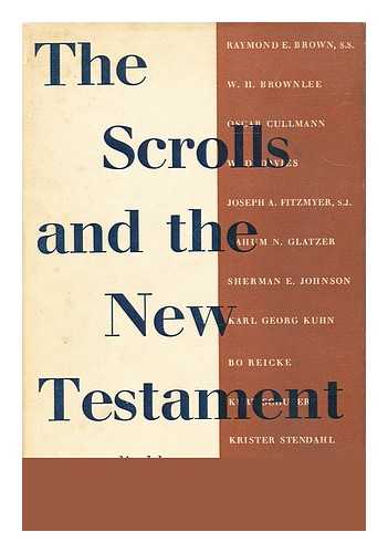 STENDAHL, KRISTER - The scrolls and the New Testament / Edited by K. Stendahl