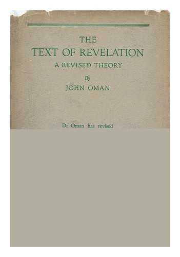 OMAN, JOHN - The text of Revelation : a revised theory