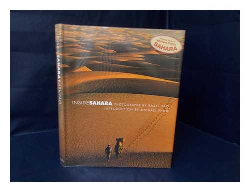 PAO, BASIL - Inside Sahara / Photographs by Basil Pao ; Introduction by Michael Palin