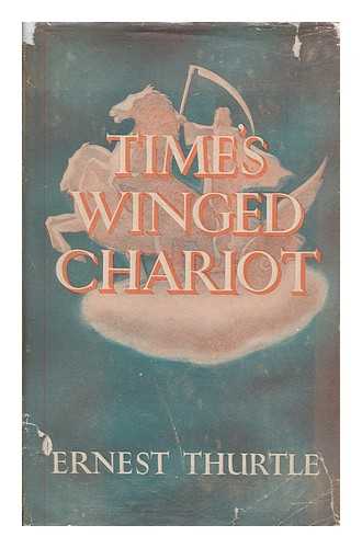 THURTLE, ERNEST (1881-1954) - Time's winged chariot : memories & comments