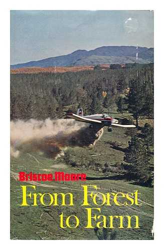 MOORE, BRISCOE - From forest to farm