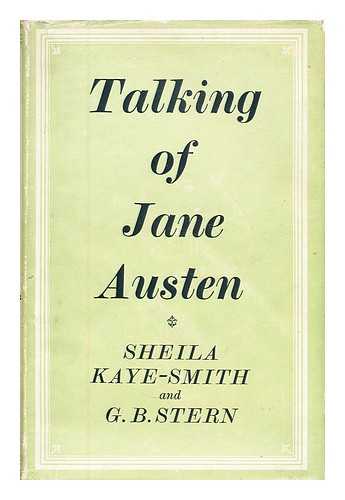 KAYE-SMITH, SHEILA & STERN, G. B. - Talking of Jane Austin