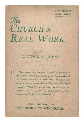 JOYNT, ROBERT CHARLES (1856-1938) - The church's real work (for clergy and laity)