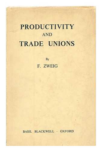 ZWEIG, F. - Productivity and trade unions
