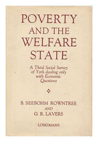 ROWNTREE, B. SEEBOHM - Poverty and the welfare state : a third social survey of York dealing only with economic questions