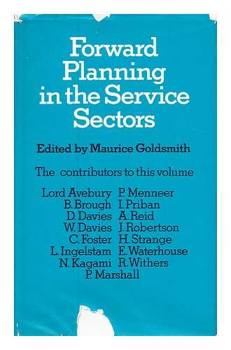 GOLDSMITH, MAURICE - Forward planning in the service sectors : edited by Maurice Goldsmith