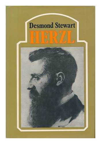 STEWART, DESMOND (1924-1981) - Theodor Herzl / [by] Desmond Stewart
