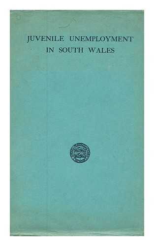 MEARA, GWYNNE - Juvenile Unemployment in South Wales