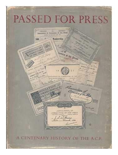SHANE, T.N. - Passed for press : a centenary history of the Association of Correctors of the Press / T.N. Shane