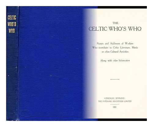MCBEAN, LACHLANN (ED.) - The Celtic Who's who : names and addresses of workers who contribute to Celtic literature, music and other cultural activities, along with other information / [edited by Lachlan MacBean]