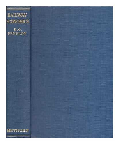 FENELON, K. G. (1898- ) - Railway economics