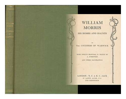 GREVILLE, FRANCES EVELYN, COUNTESS OF WARWICK - William Morris : his home and haunts