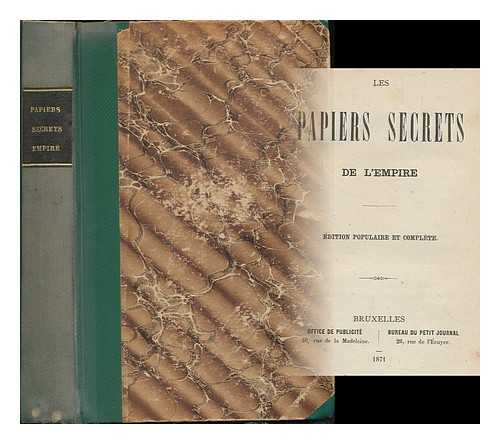 COMMISSION CHARGEE DE REUNIR, CLASSER ET PUBLIER LES PAPIERS SAISIS AUX TUILERIES, FRANCE - Les papiers secrets de l'empire