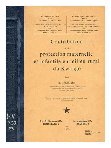 HOLEMANS, K. - Contribution a la protection maternelle et infantile en milieu rural du Kwango