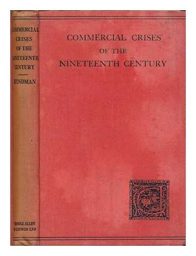 HYNDMAN, H. M. (HENRY MAYERS), (1842-1921) - Commercial crises of the nineteenth century