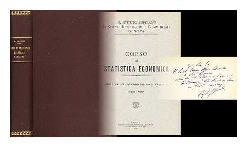 R. ISTITUTO SUPERIORE DI SCIENZE ECONOMICHE E COMMERCIALI GENOVA - Corso di statistica economica: Edito dal gruppo universitario fascista 1930 - viii