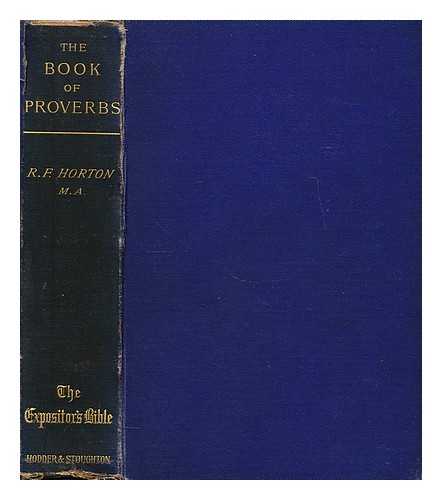 HORTON, ROBERT FORMAN - The book of Proverbs