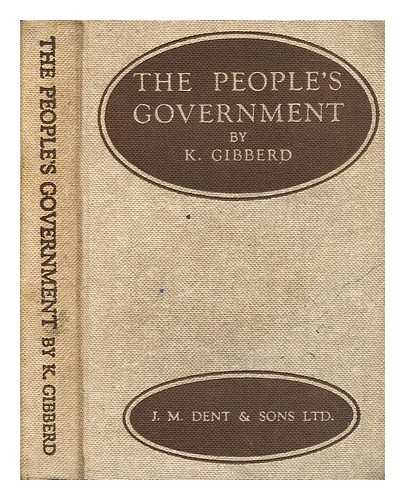 Gibberd, Kathleen (1897- ) - The people's government : a book of civics giving some account of national, local, commonwealth and international government