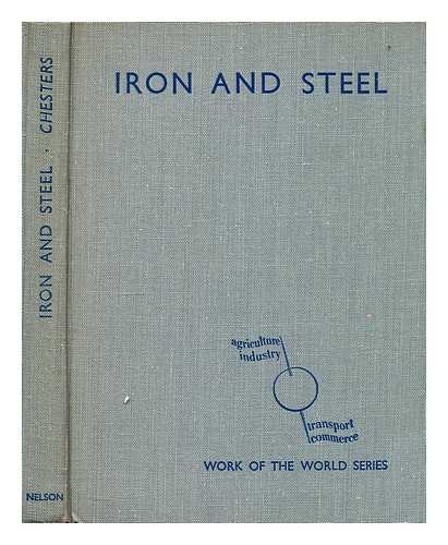 CHESTERS, J. H. (JOHN HUGH) - Iron and steel / J. H. Chesters