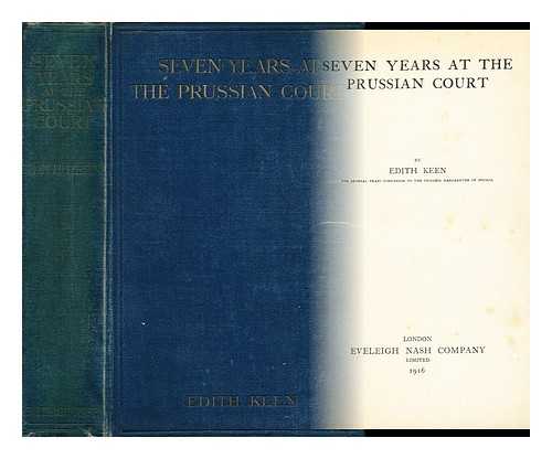 KEEN, EDITH - Seven years at the Prussian court