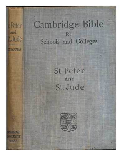 PLUMPTRE, EDWARD HAYES - The general epistles of St. Peter and St. Jude / with notes and introduction by the late E. H. Plumptre [ Bible.  N.T. Peter. Jude. English. 1903 ]