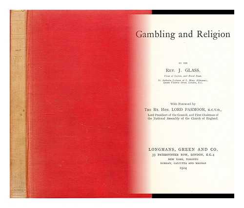 GLASS, REV J. - Gambling and religion With foreword by Lord Parmoor