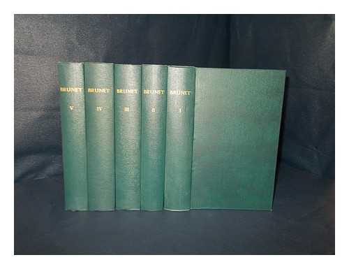 BRUNET, JACQUES CHARLES - Manuel du libraire et de l'amateur de livres - [Complete in 5 volumes]
